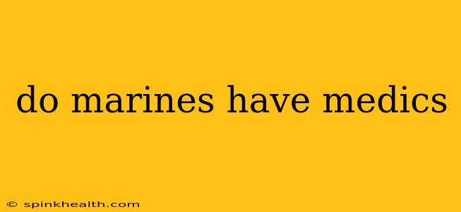 do marines have medics