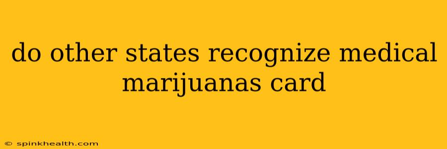 do other states recognize medical marijuanas card