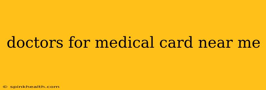 doctors for medical card near me