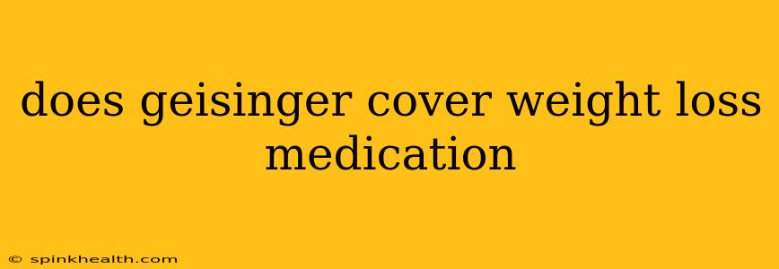 does geisinger cover weight loss medication