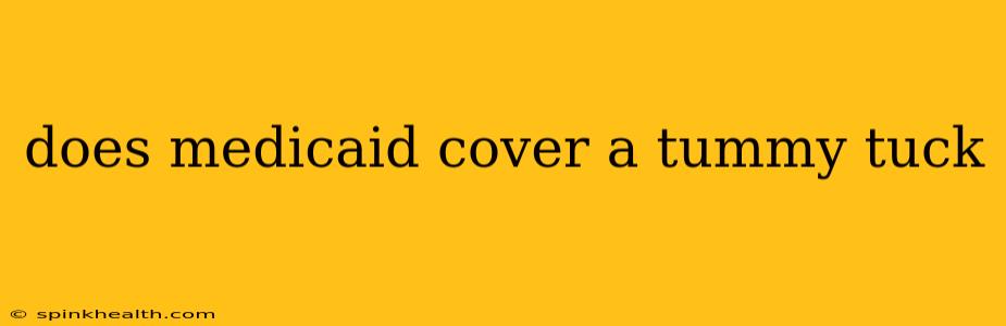 does medicaid cover a tummy tuck