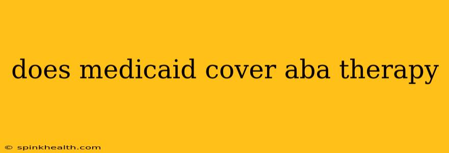 does medicaid cover aba therapy