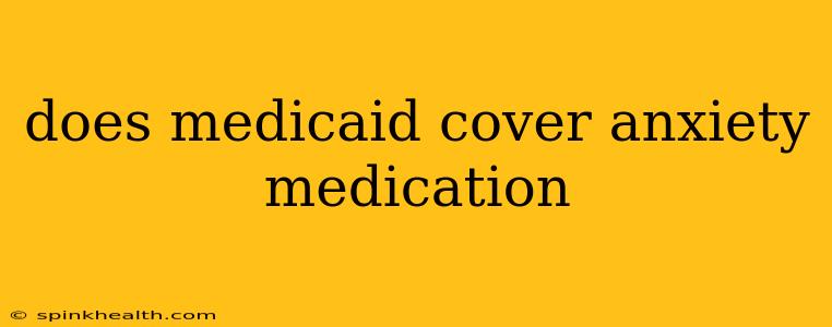does medicaid cover anxiety medication