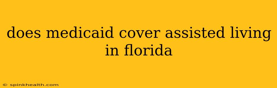 does medicaid cover assisted living in florida