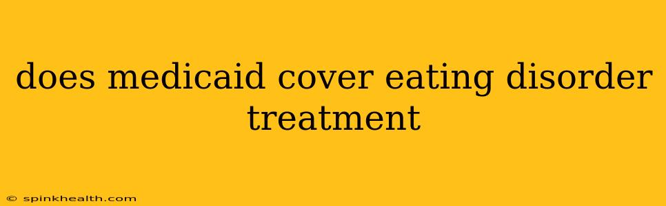 does medicaid cover eating disorder treatment