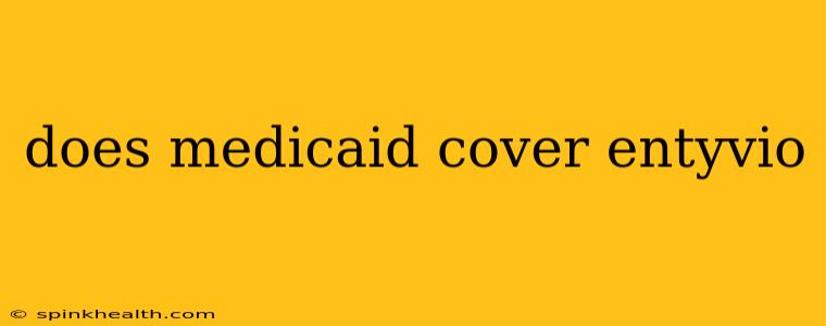 does medicaid cover entyvio