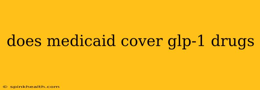 does medicaid cover glp-1 drugs