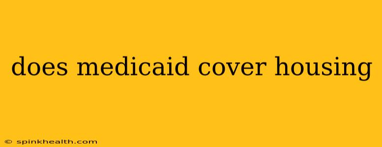 does medicaid cover housing