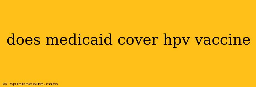 does medicaid cover hpv vaccine