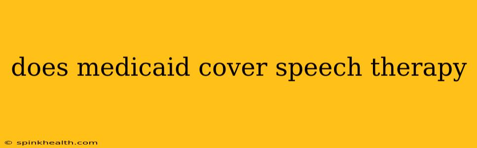 does medicaid cover speech therapy