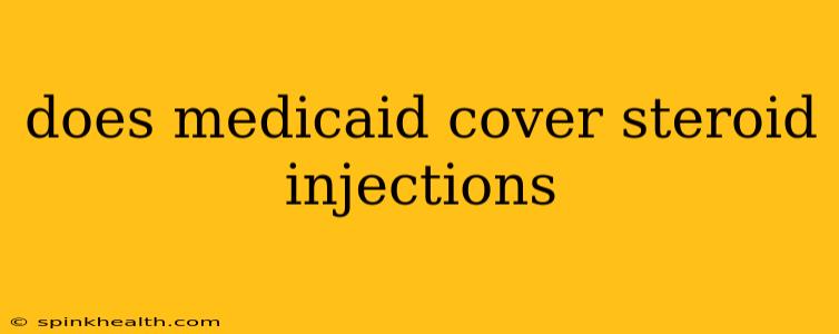 does medicaid cover steroid injections