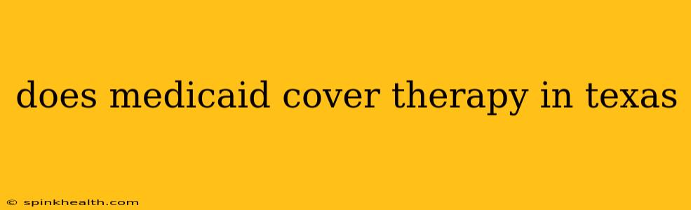 does medicaid cover therapy in texas