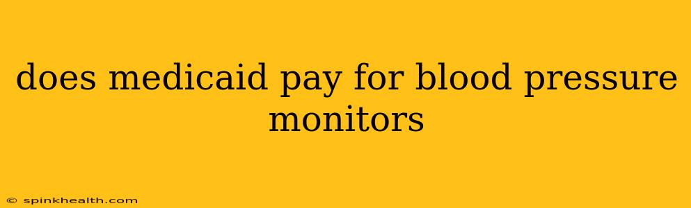 does medicaid pay for blood pressure monitors