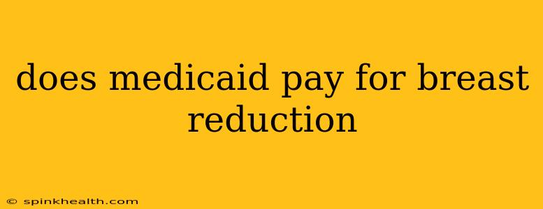 does medicaid pay for breast reduction