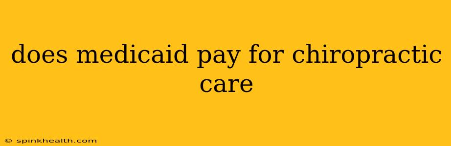 does medicaid pay for chiropractic care