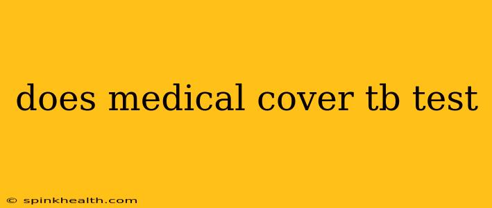 does medical cover tb test