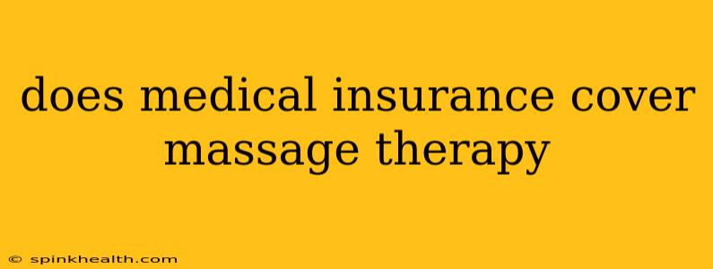 does medical insurance cover massage therapy