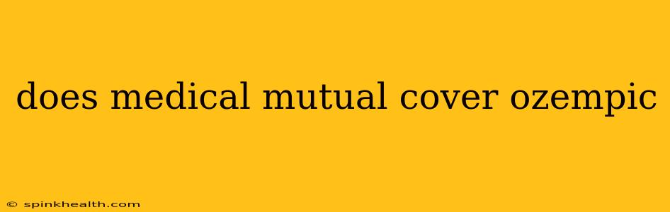 does medical mutual cover ozempic