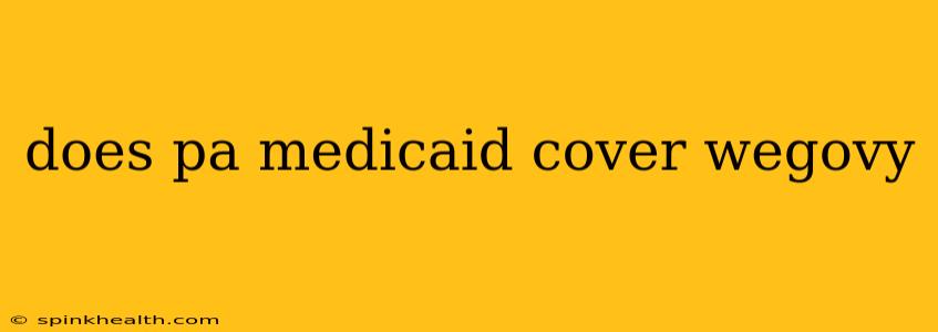 does pa medicaid cover wegovy