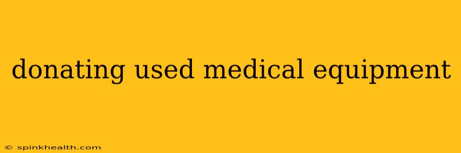 donating used medical equipment