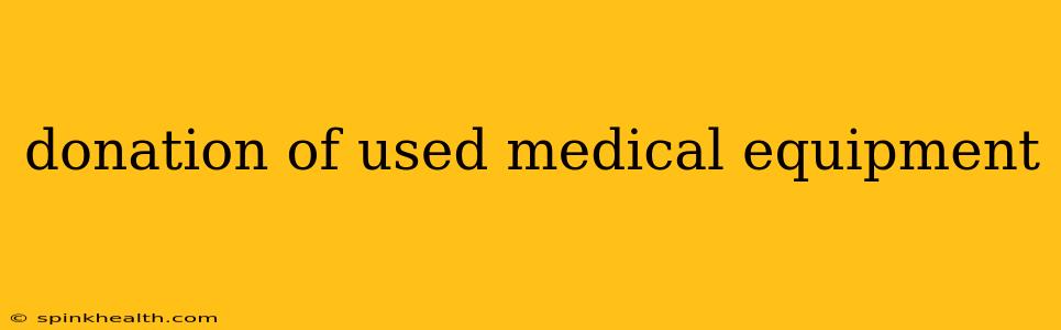 donation of used medical equipment