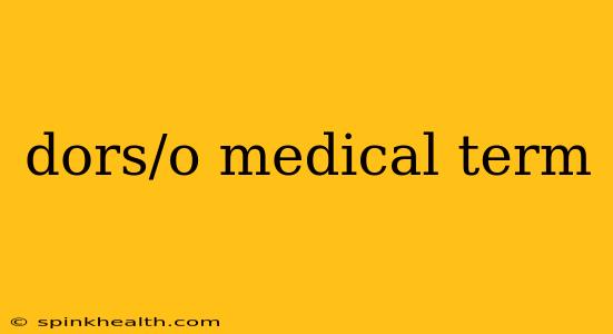 dors/o medical term