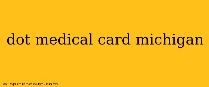 dot medical card michigan