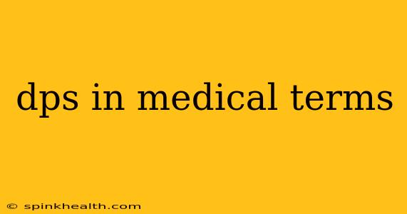 dps in medical terms