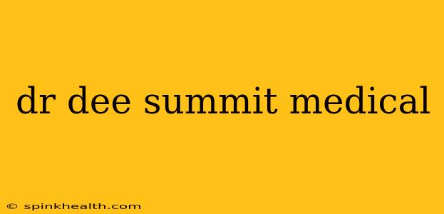dr dee summit medical