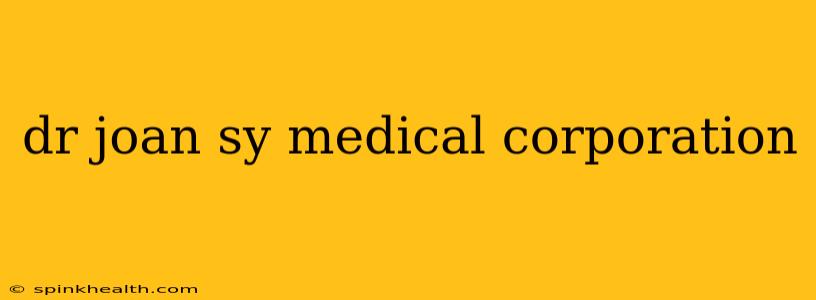 dr joan sy medical corporation