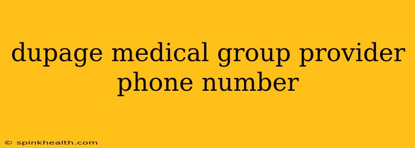 dupage medical group provider phone number