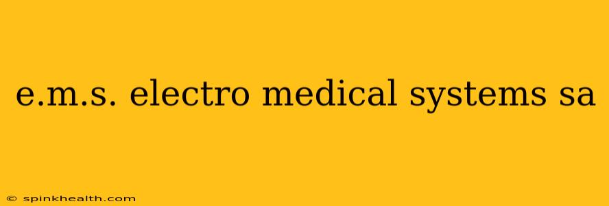 e.m.s. electro medical systems sa