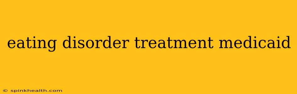 eating disorder treatment medicaid