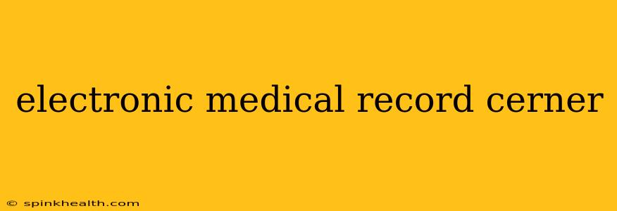 electronic medical record cerner