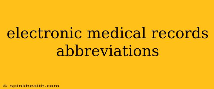 electronic medical records abbreviations