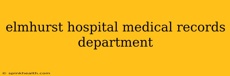 elmhurst hospital medical records department