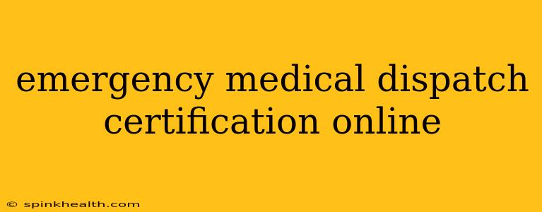 emergency medical dispatch certification online