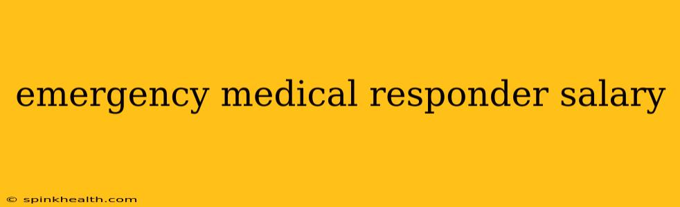 emergency medical responder salary