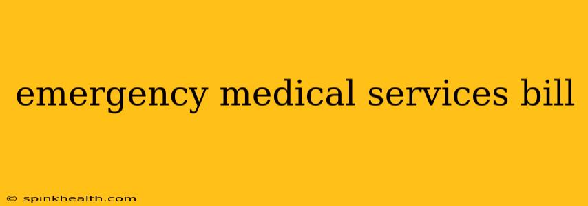 emergency medical services bill