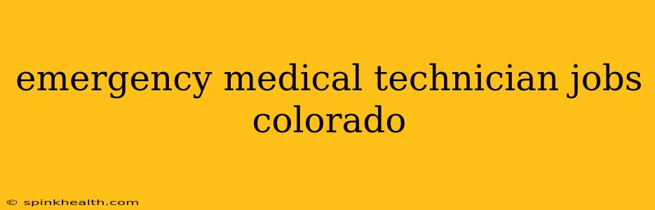 emergency medical technician jobs colorado