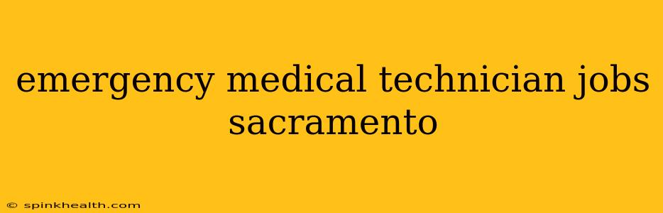 emergency medical technician jobs sacramento