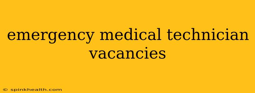 emergency medical technician vacancies