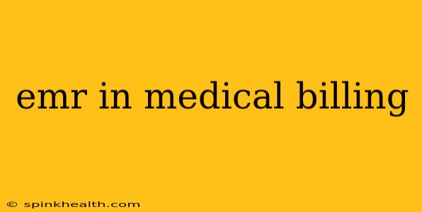 emr in medical billing