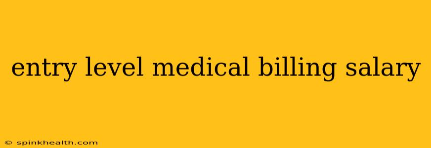 entry level medical billing salary