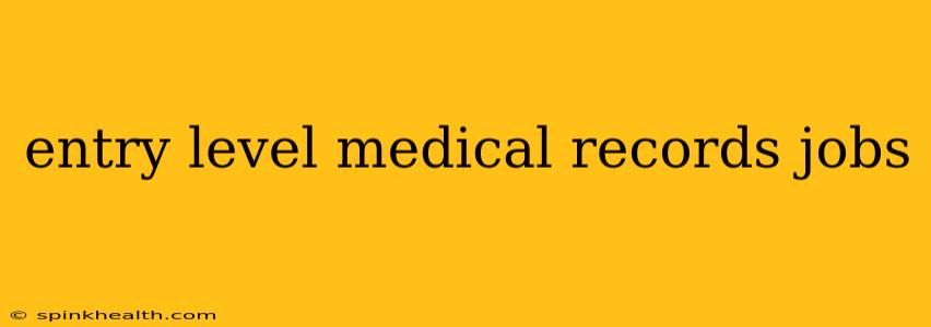 entry level medical records jobs