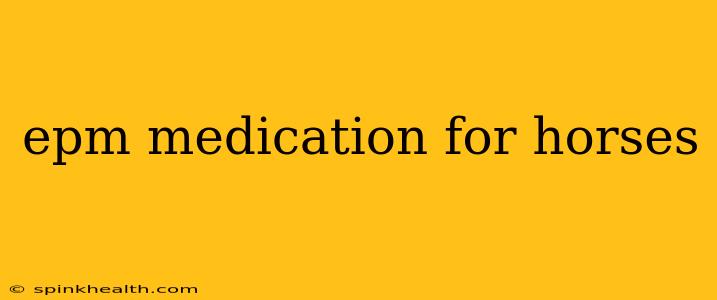 epm medication for horses