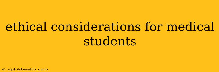 ethical considerations for medical students