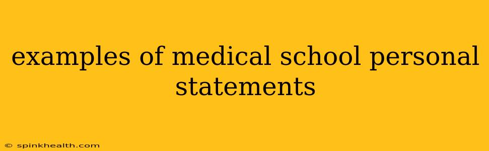 examples of medical school personal statements