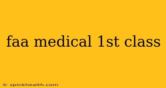 faa medical 1st class
