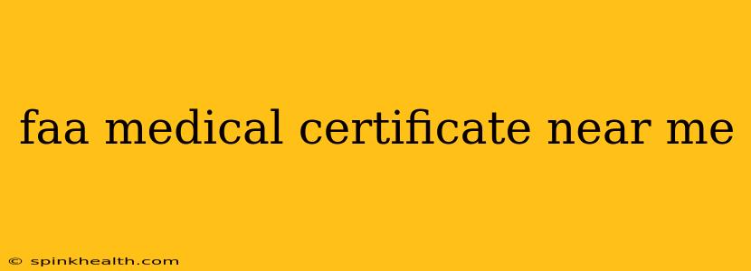 faa medical certificate near me